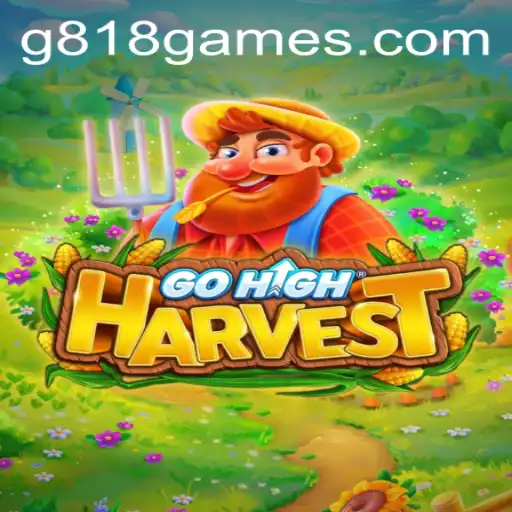 Explore GoHighHarvest: The Exciting World of G818 Gaming